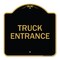 Signmission Designer Series Driveway Truck Entrance, Black & Gold Aluminum Sign, 18" x 18", BG-1818-24122 A-DES-BG-1818-24122 - alternate 1